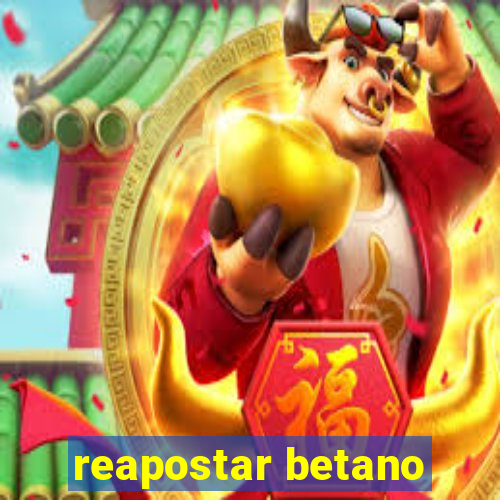 reapostar betano